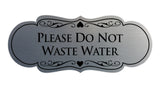 Designer Please Do Not Waste Water Sign