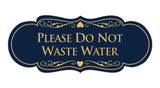 Designer Please Do Not Waste Water Sign