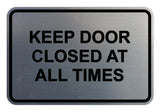 Classic Framed Keep Door Closed At All Times Sign