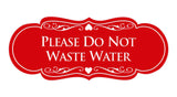 Designer Please Do Not Waste Water Sign