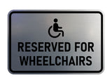 Signs ByLITA Classic Framed Reserved for Wheelchairs Wall or Door Sign