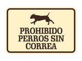 Signs ByLITA Classic Framed Prohibido Perros Sin Correa Graphic Spanish Security Wall or Door Sign