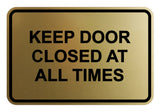 Classic Framed Keep Door Closed At All Times Sign