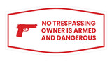 Fancy No Trespassing Owner is Armed and Dangerous Wall or Door Sign