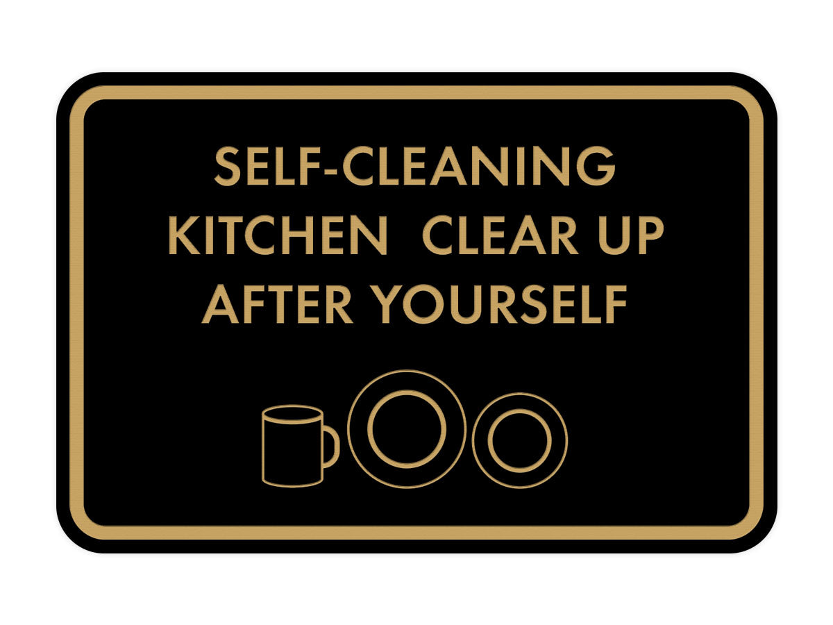 This is a Self-cleaning Kitchen, Please Clean Up After Yourself