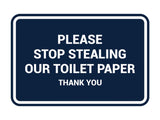 Classic framed Please Stop Stealing Our Toilet Paper Sign