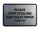 Classic framed Please Stop Stealing Our Toilet Paper Sign