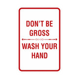 Portrait Round Don'T Be Gross Wash Your Hand Sign